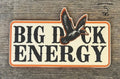Big Duck Energy - 2 colors - Partner Collection